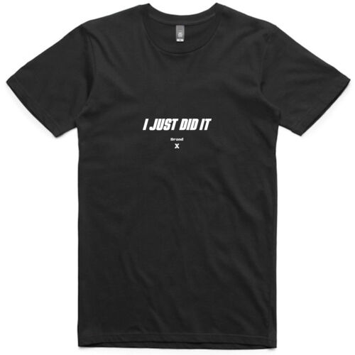 I just did it (white) - Adult Black Tee Thumbnail